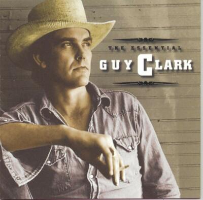 The Essential Guy Clark by Guy Clark (CD, Jan-1997, RCA) *NEW* *FREE Shipping*