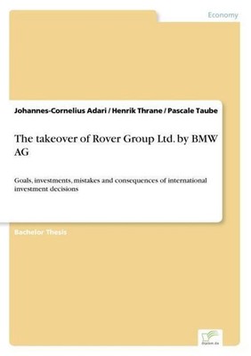 The takeover of Rover Group Ltd. by BMW AG Johannes-Cornelius Adari