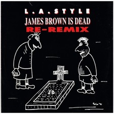 L.A. Style - James Brown Is Dead (Re-Remix), 12" Maxi Single GER