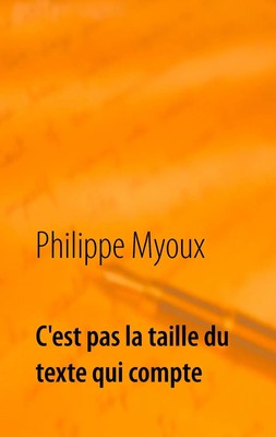 c'est pas la taille du texte qui compte Philippe Myoux Taschenbuch 80 S. 2016