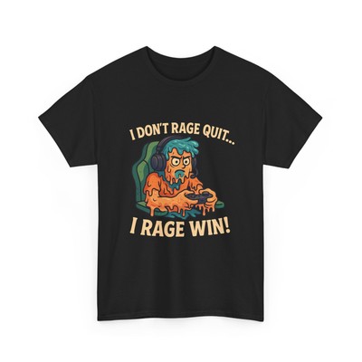 I Dont Rage Quit I Rage Win T-Shirt Funny Gamer Meltdown Tee ...