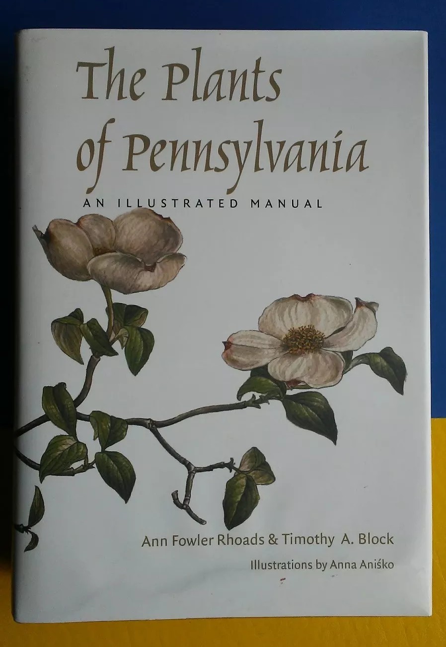 The plants of pennsylvania an illustrated manual timothy a block and ann  fowler rhoads hardcover ebay