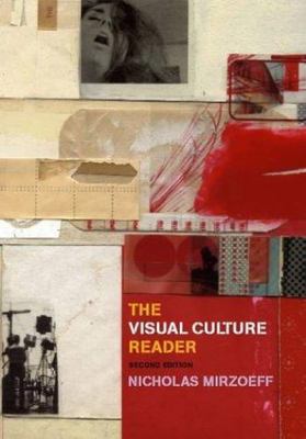 The Visual Culture Reader by Nicholas Mirzoeff: Used