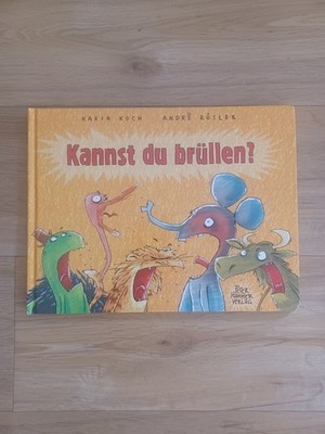 Kannst du brüllen? von Koch, Karin, Rösler, André, Kinderbuch 2003 Zustand  Gut+