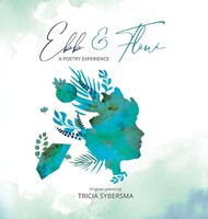 Ebb & Flow | A Poetry Experience | Tricia Sybersma | Buch | Gebunden | Englisch