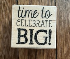 Time To Celebrate Big Wooden Rubber Stamp, New, 2  X 2  