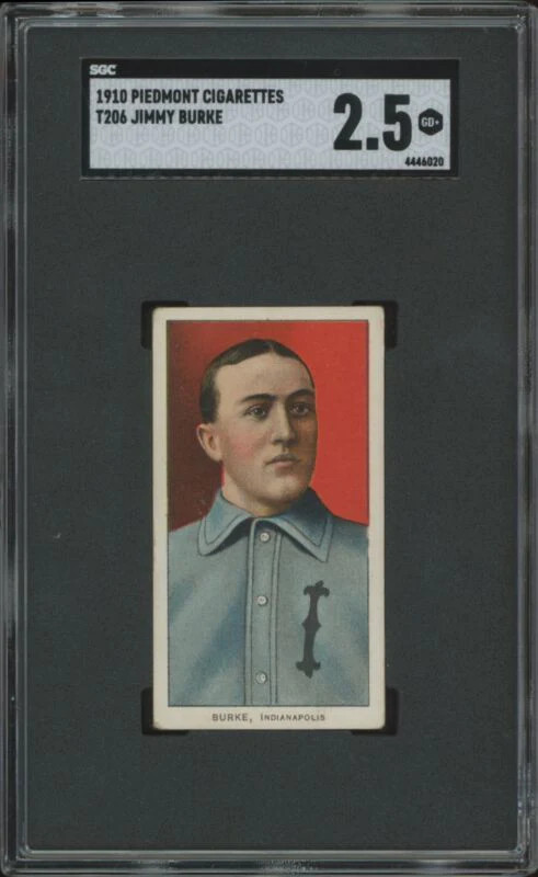 1909 T206 JIMMY BURKE GOOD+ PIEDMONT 350 BACK ML SGC 2.5 INDIANAPOLIS INDIANS