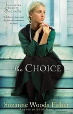 The Choice; Lancaster County Sec- 9780800733858, paperback, Suzanne Woods Fisher
