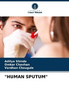 "\"Human Sputum\" Aditya Shinde"