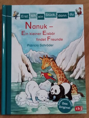 Erst ich ein Stück, dann du! - Nanuk - Ein kleiner Eisbär findet Freunde