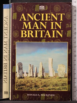 ANCIENT MAN IN BRITAIN. DONALD MACKENZIE. SENAT.
