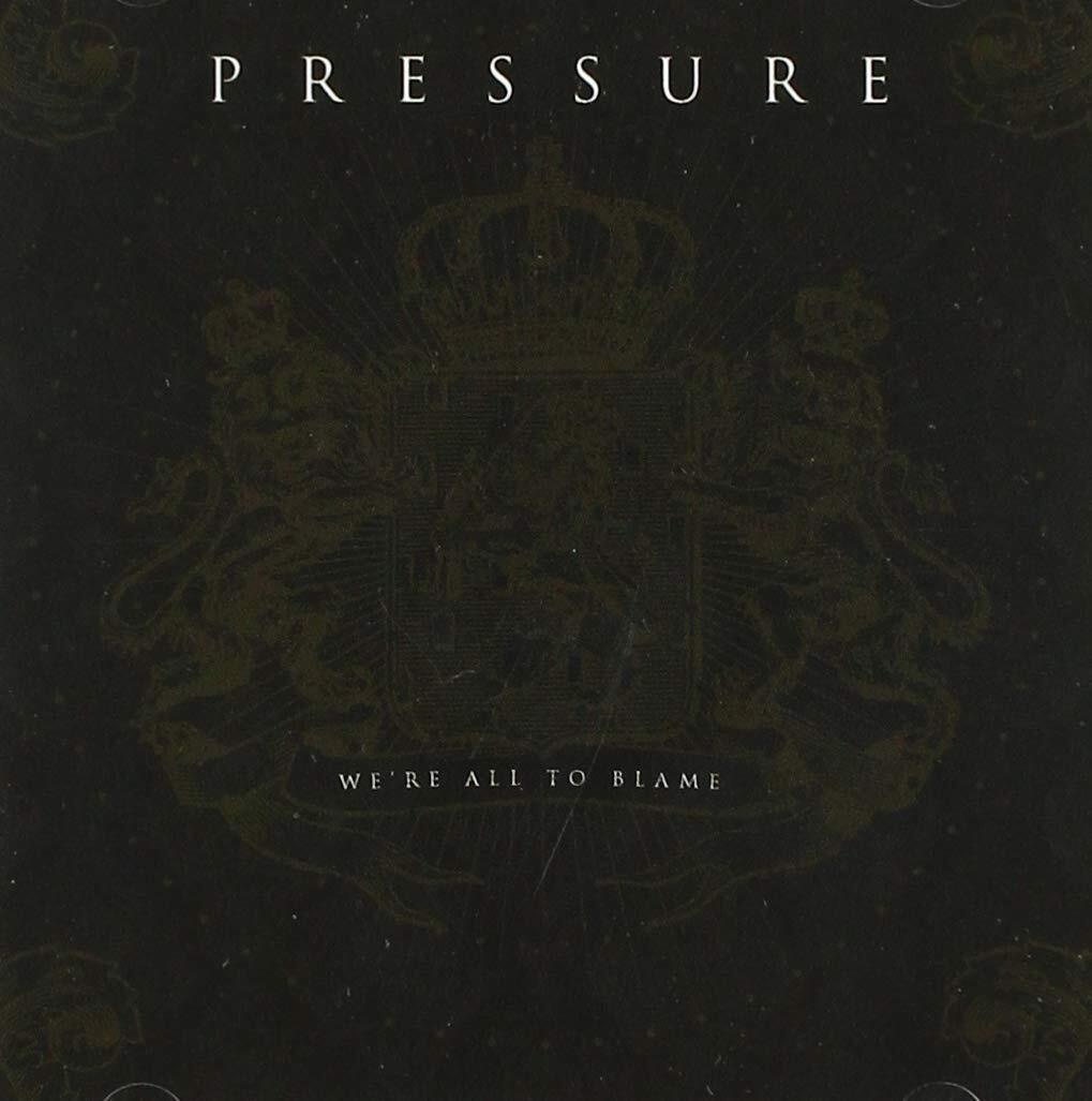 Pressure We`Re All To Blame CD NUOVO
