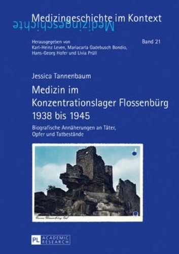 Medizin im Konzentrationslager Flossenbuerg 1938 bis 1945: Biografische - Picture 1 of 2