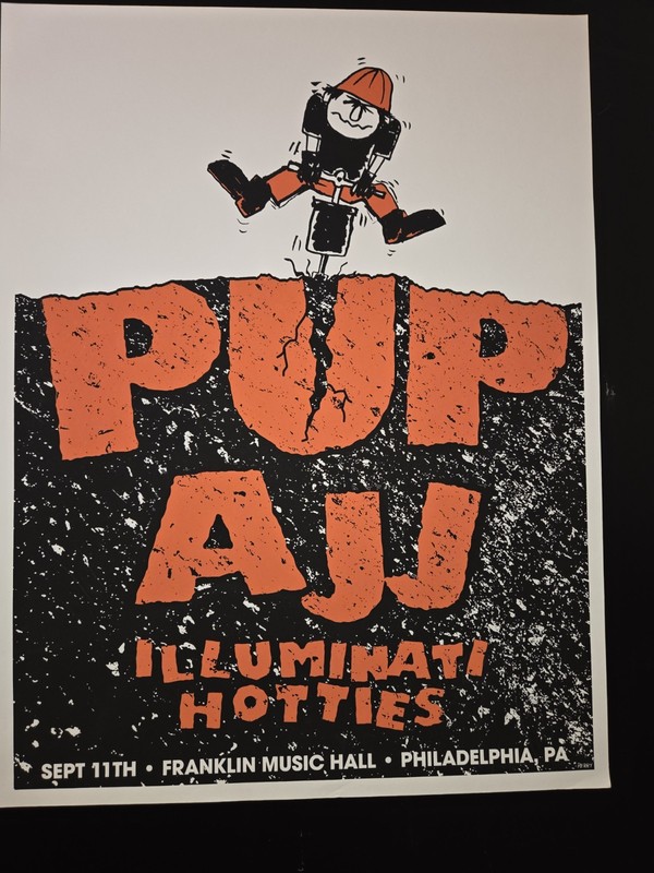 PUP AJJ Illuminati Hotties Poster Franklin Music Hall 09/11.  19" X 25"
