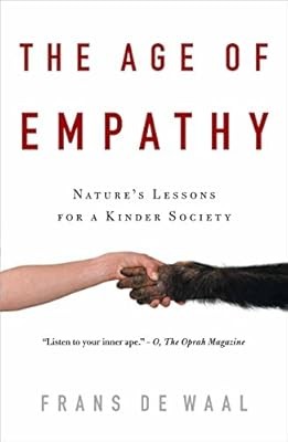 The Age of Empathy: Natures Lessons for a Kinder Society, de Waal, Dr Frans, Use