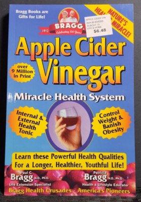 Apple Cider Vinegar Miracle Health System Bragg PB Natural Remedies Good
