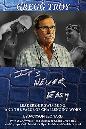 Gregg Troy - It's Never Easy-Jackson Leonard,Gregg Troy,Lochte