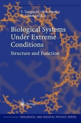Biological Systems under Extreme Conditions: Structure and Function by Y. Tanigu