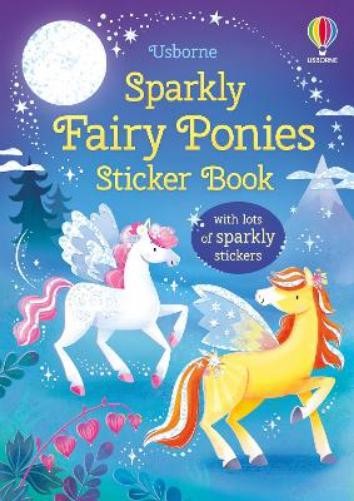 Holly Bathie Sparkly Fairy Ponies Sticker Book (Tascabile) Sparkly Sticker Books
