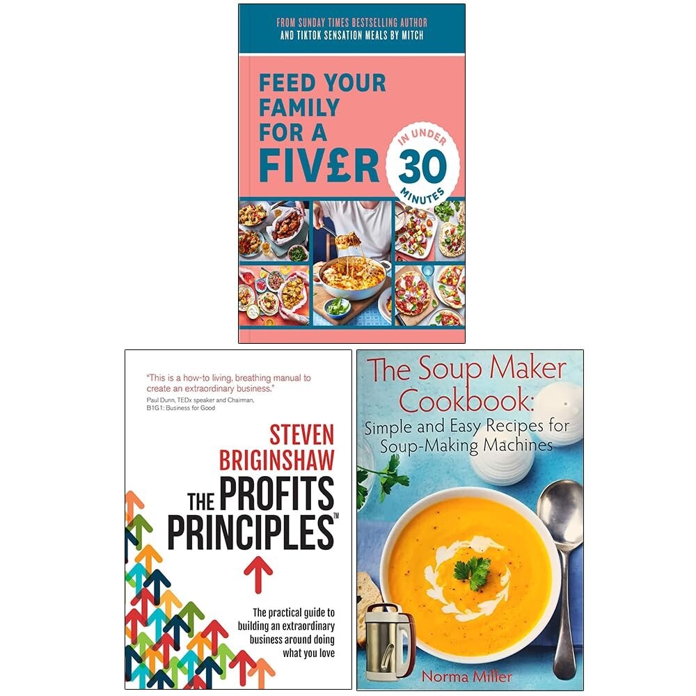 Feed Your Family,The Profits Principles & The Soup Maker 3 Books Collection Set