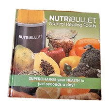 NutriBullet Natural Healing Foods Book Smoothie Hardcover Cookbook