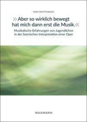 ''Aber so wirklich bewegt hat mich dann erst die Musik.'' Musikalische Erfahrung