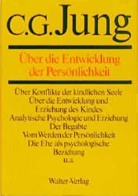 Carl Gustav Jung Gesammelte Werke 17. Über die Entwicklung der Persönlichkeit