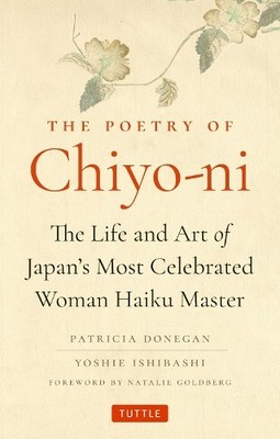 Patricia Donegan Yoshie Ishibashi The Poetry of Chiyo-ni (Hardback)