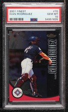 2001 Topps Finest Ivan Rodriguez #70 PSA 10 GEM MT HOF 5xl