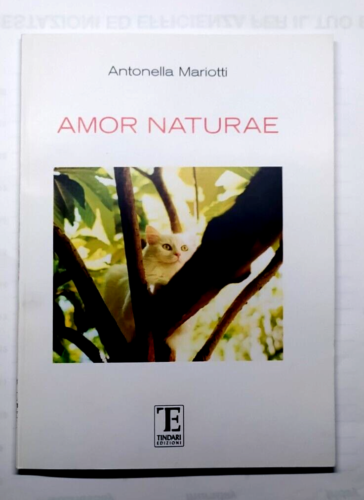 Libretto di poesie AMOR NATURAE Prima della conoscenza ANTONELLA MARIOTTI 2012 - Afbeelding 1 van 2