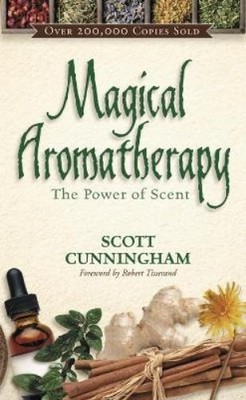 Scott Cunningham Magical Aromatherapy (Taschenbuch)