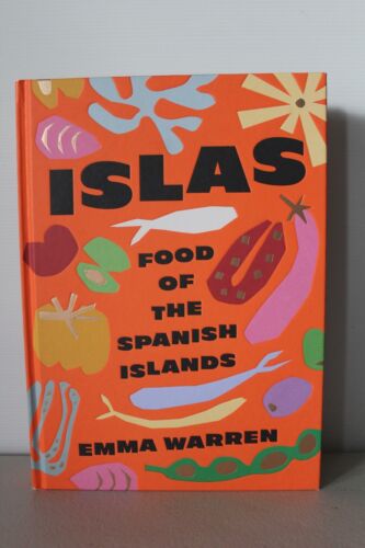COOKBOOK: ISLAS FOOD OF THE SPANISH ISLANDS EMMA WARREN COOKING HARDBACK VGC - Picture 1 of 3