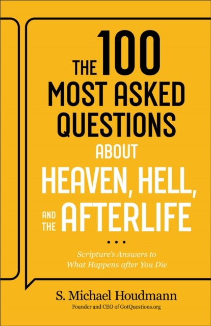 100 Most Asked Questions About Heaven