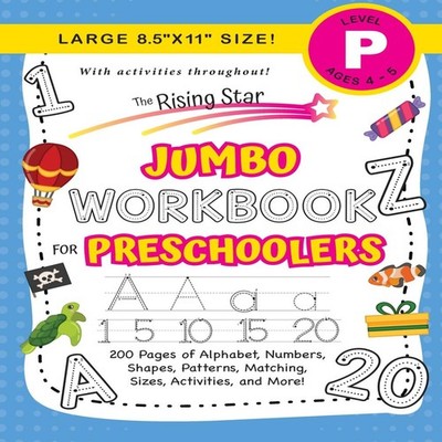 The Rising Star Jumbo Workbook for Preschoolers (Ages 4-5) Alphab