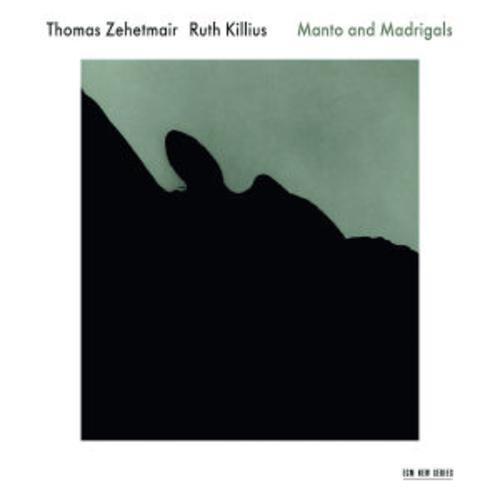 CD Thomas Zehetmair Ruth Killius Manto and Madrigals (K64) - Bild 1 von 1