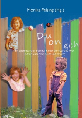 Du On Ech: Ein Oberhessisches Buch F?R Kinder Der 60Er Und 70Er Und Kinder ...