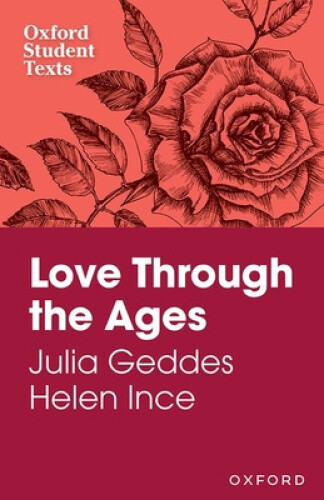 Thumbnail - Oxford Student Texts: Love Through The Ages (oxford Student Texts)