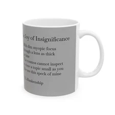 The Joy of insignificance- Ceramic Mug - Inspirational cosmic cup.