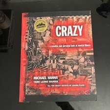 Crazy: A Creative and Personal Look at Mental Illness