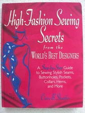 High-Fashion Sewing Secrets from the World's Best Designers: A Step-By-Step ...