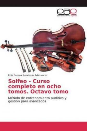 Solfeo - Curso Completo En Ocho Tomos. Octavo Tomo Método De