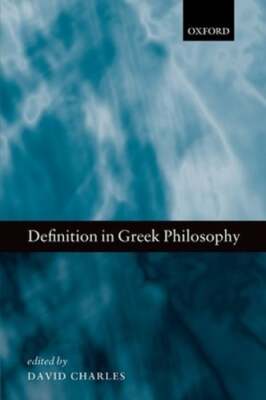 Definition in Greek Philosophy by David Charles: New