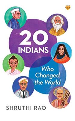20 Indians Who Changed the World Shruthi Rao New Book 9789388874724