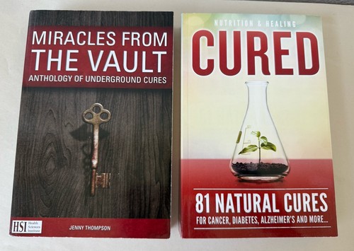 Miracles from The Vault Anthology of Underground Cures & Cured 81 Natural Cures