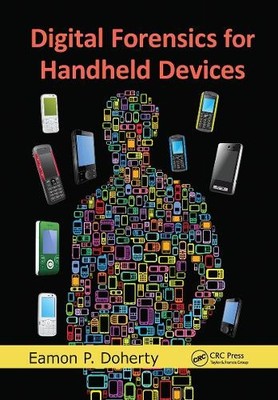 Digital Forensics for Handheld Devices - 9780367778941
