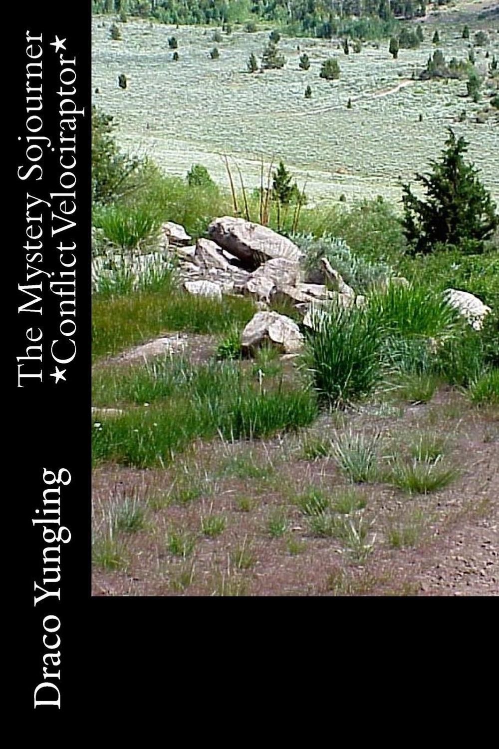 The Mystery Sojourner *Conflict Velociraptor* by Draco Yungling (English) Paperb