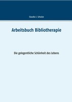 Claudia J. Schulze | Arbeitsbuch Bibliotherapie | Taschenbuch | Deutsch (2018)