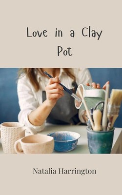 Love in a Clay Pot Natalia Harrington Taschenbuch Englisch 2025