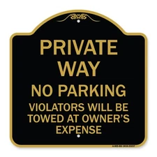 Designer Series - Private Way Violators Will Be Towed Away Heavy Gauge Aluminum