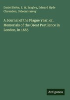 Daniel Defoe (U. A.) | A Journal Of The Plague Year; Or, Memorials Of The...